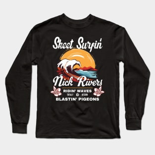 Nick Rivers Skeet Surfin' Original Aesthetic Tribute 〶 Long Sleeve T-Shirt